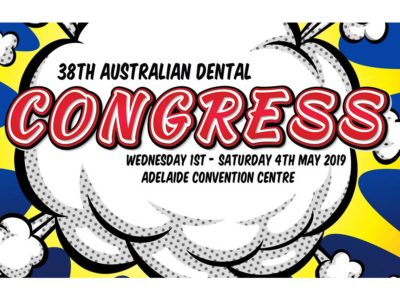 Join us at the Australian Dental Congress 2019 – Adelaide!